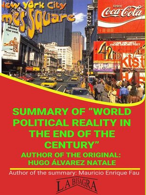 cover image of Summary of "World Political Reality In the End of the Century" by Hugo Álvarez Natale
